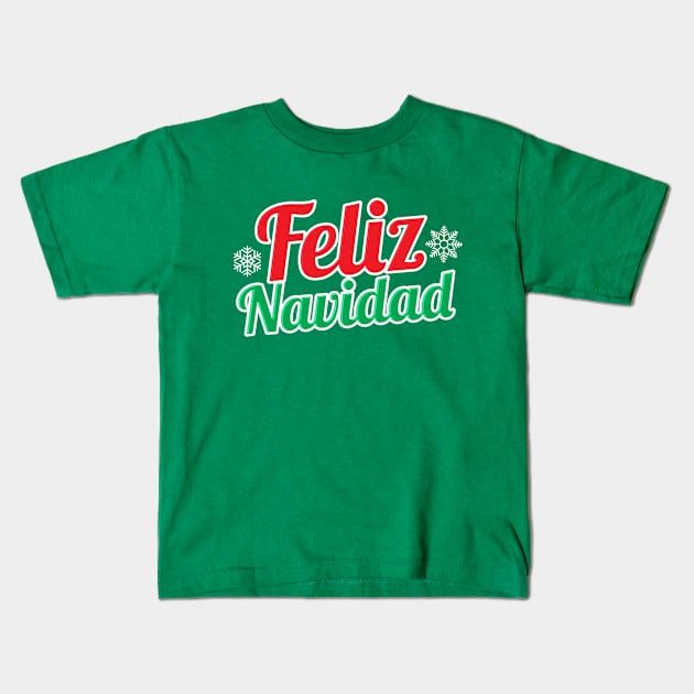 Feliz Navidad Kids T-Shirt by BRAVOMAXXX